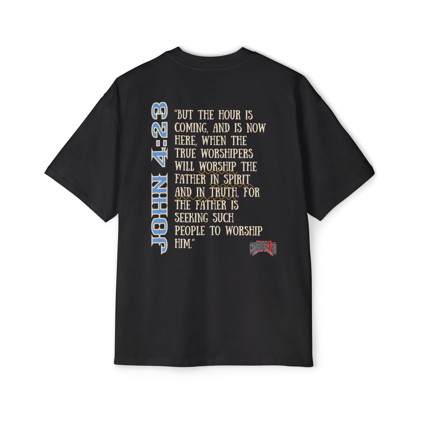 My Worship is For Real Unisex Boxy/Oversized Tee John 4:23